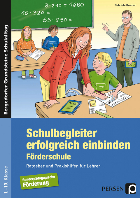 Schulbegleiter erfolgreich einbinden -F&ouml;rderschule - Gabriele Kremer