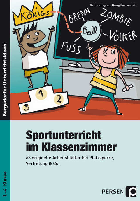 Sportunterricht im Klassenzimmer - Grundschule - Barbara Jaglarz, Georg Bemmerlein