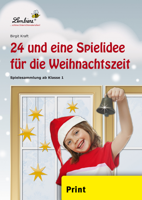 24 und eine Spielidee f&uuml;r die Weihnachtszeit - Birgit Kraft