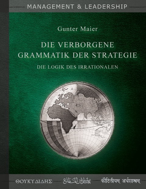 Die verborgene Grammatik der Strategie - Gunter Maier
