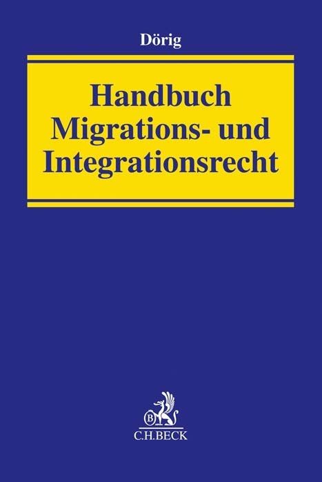 Handbuch Migrations- und Integrationsrecht - 