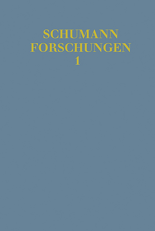 Robert Schumann - Ein romantisches Erbe in neuer Forschung