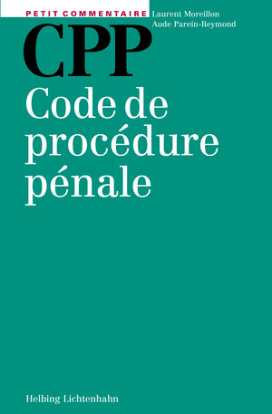 Code de proc&eacute;dure p&eacute;nale - Laurent Moreillon, Aude Parein-Reymond