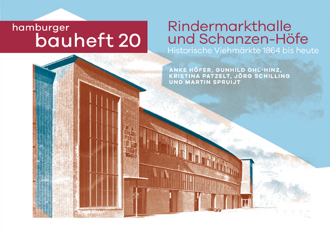 Rindermarkthalle und Schanzen-H&ouml;fe - Anke H&ouml;fer, Gunhild Ohl-Hinz, Kristina Patzelt, J&ouml;rg Schilling, Martin Spruijt