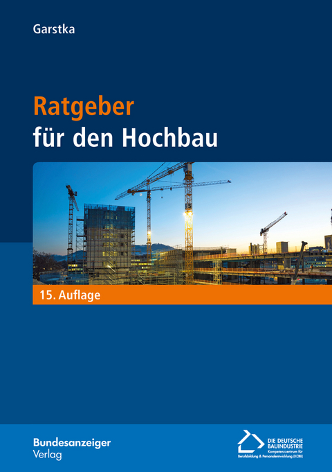 Ratgeber f&uuml;r den Hochbau (15. Auflage) - 