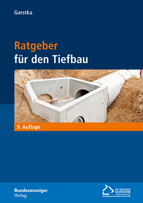 Ratgeber f&uuml;r den Tiefbau (9. Auflage) - 