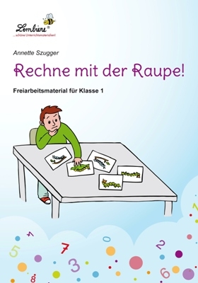 Rechne mit der Raupe - Annette Szugger
