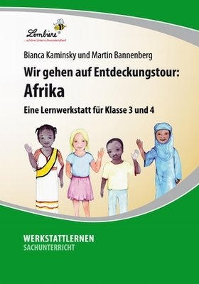 Wir gehen auf Entdeckungstour: Afrika - Eine Lernwerkstatt für den Sachunterricht in Klasse 3 - 4, Werkstattmappe - Martin Bannenberg, Bianca Kaminsky