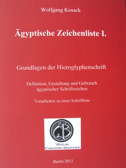 &Auml;gyptische Zeichenliste I. - Wolfgang Kosack