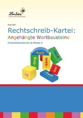 Rechtschreib-Kartei: Angeh&auml;ngte Wortbausteine - Ruth Alef