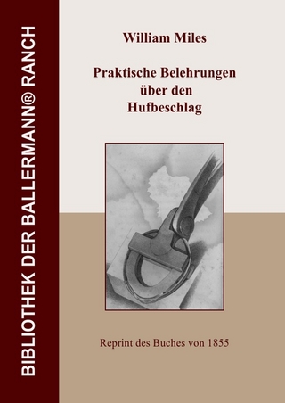 Bibliothek der Ballermann-Ranch / Praktische Belehrungen über den Hufbeschlag