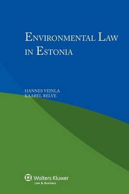 Environmental Law in Estonia - Hannes Veinla, H Veinla, K Relve