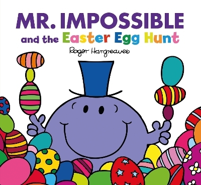 Mr Impossible and the Easter Egg Hunt - Adam Hargreaves