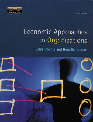 Multi Pack: Economic Approaches to Organizations and Strategy Safari:The Complete Guide Through the Wilds of Strategic Management - Sytse Douma, Hein Schreuder, Henry Mintzberg, Bruce Ahlstrand, Joseph B. Lampel