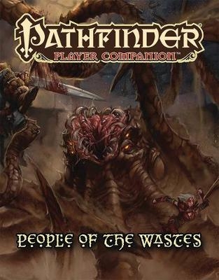 Pathfinder Player Companion: People of the Wastes - Paizo Staff