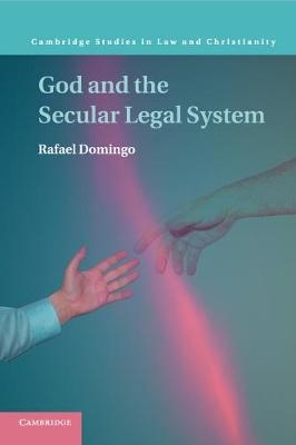 God and the Secular Legal System - Rafael Domingo
