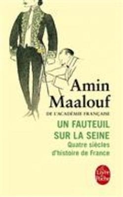 Un fauteuil sur la Seine - Amin Maalouf