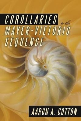 Corollaries to the Mayer-Vietoris Sequence - Aaron a Cotton