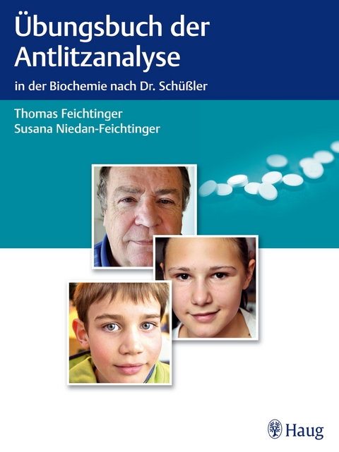 &Uuml;bungsbuch der Antlitzanalyse - Thomas Feichtinger, Susana Niedan-Feichtinger