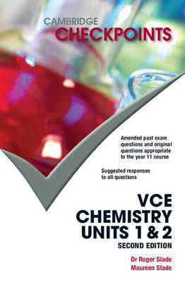 Cambridge Checkpoints VCE Chemistry Units 1 and 2 - Roger Slade, Maureen Slade