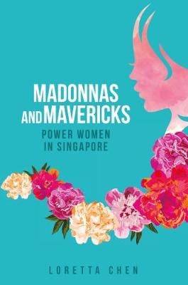 Madonnas and Mavericks - Loretta Chen