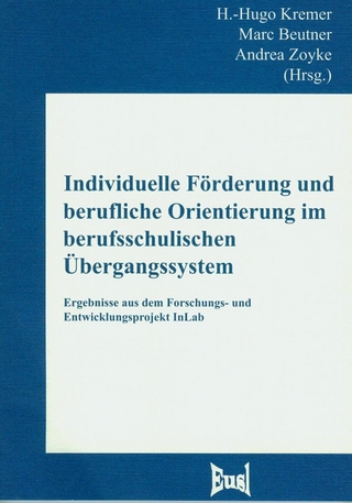 Individuelle Förderung und berufliche Orientierung im berufsschulischen Übergangssystem