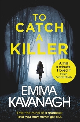 To Catch a Killer - Emma Kavanagh