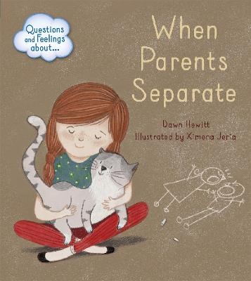 Questions and Feelings About: When parents separate - Dawn Hewitt