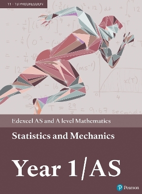 Pearson Edexcel AS and A level Mathematics Statistics & Mechanics Year 1/AS Textbook + e-book - Greg Attwood, Ian Bettison, Alan Clegg, Jane Dyer
