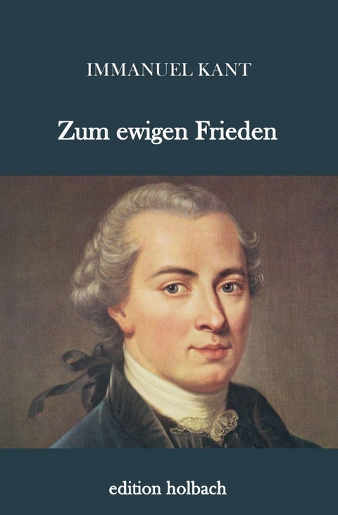 Zum ewigen Frieden - Immanuel Kant