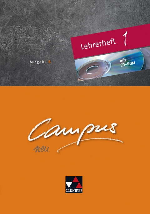 Campus B / Campus B Lehrerheft 1 - Wolfgang Freytag, Reinhard Heydenreich, Ulf Jesper, Andrea Kammerer, Birgit Korda, Norbert Larsen, Michael Lobe, Stefan M&uuml;ller, Wilhelm Pfaffel, Clement Utz, Christian Zitzl
