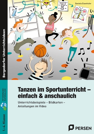 Tanzen im Sportunterricht - einfach & anschaulich