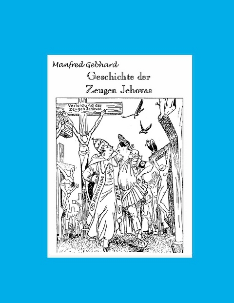 Geschichte der Zeugen Jehovas - Manfred Gebhard