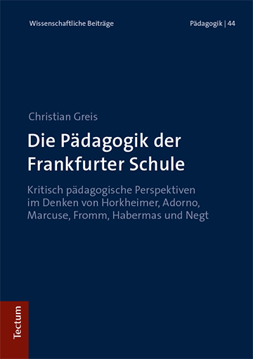 Die P&auml;dagogik der Frankfurter Schule - Christian Greis