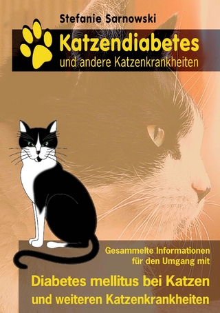 Katzendiabetes und andere Katzenkrankheiten