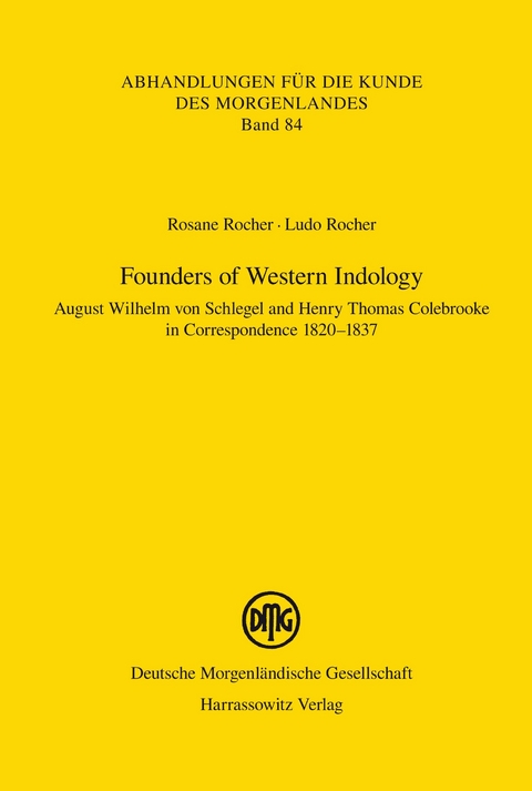 Founders of Western Indology - Rosane Rocher, Ludo Rocher