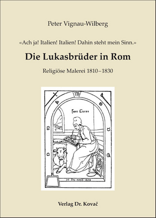 'Ach ja! Italien! Italien! Dahin steht mein Sinn.' - Die Lukasbrüder in Rom