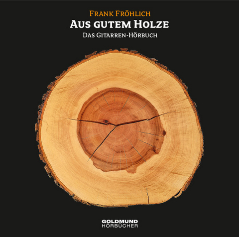 "Aus gutem Holze" - Frank Fr&ouml;hlich, Ulrich Grober, Eichendorff Joseph von, B&uuml;rger Gottfried August, B.B. KING, Heinrich Cotta