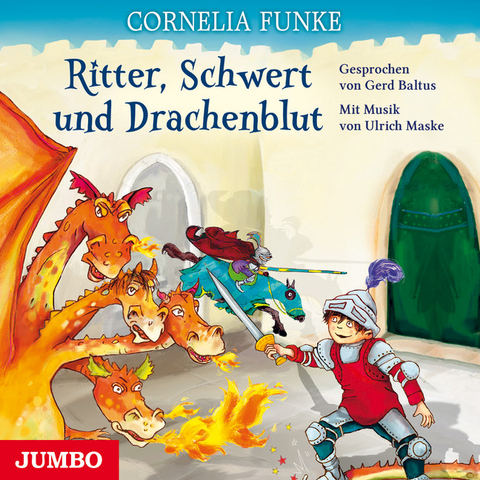 Ritter, Schwert und Drachenblut - Cornelia Funke