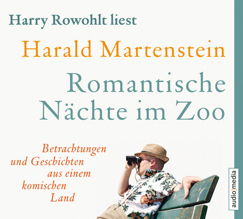 Romantische N&auml;chte im Zoo - Harald Martenstein
