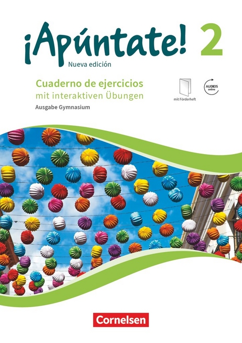 &iexcl;Ap&uacute;ntate! - Spanisch als 2. Fremdsprache - Ausgabe 2016 - Band 2 - Heike Kolacki