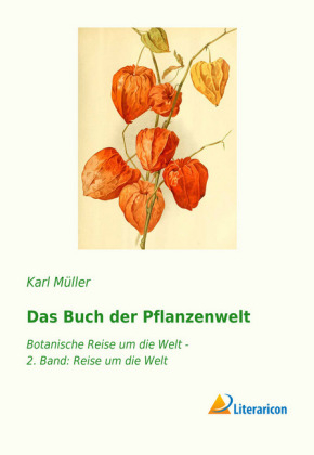 Das Buch der Pflanzenwelt - Karl M&uuml;ller