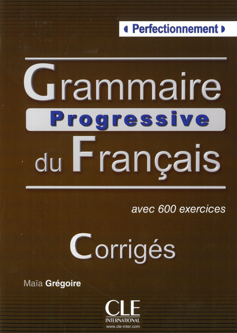 Grammaire progressive du fran&ccedil;ais - corrig&eacute;s - Ma&iuml;a Gr&eacute;goire