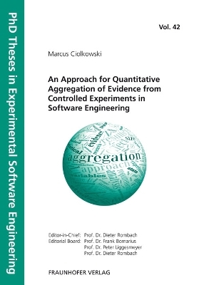 An Approach for Quantitative Aggregation of Evidence from Controlled Experiments in Software Engineering.