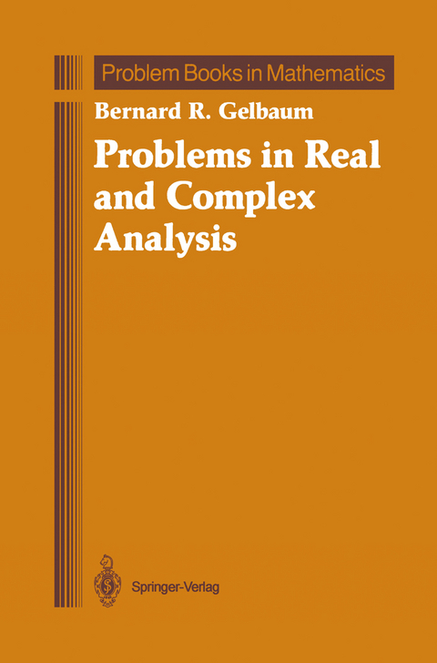 Problems in Real and Complex Analysis - Bernard R. Gelbaum