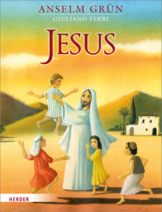Jesus - Anselm Gr&uuml;n