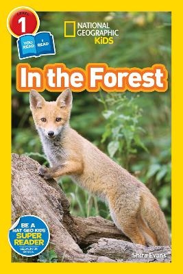 National Geographic Kids Readers: In the Forest - Shira Evans
