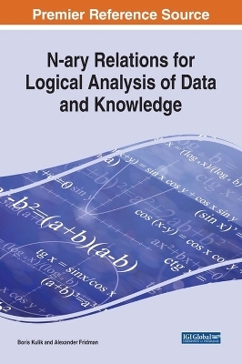 N-ary Relations for Logical Analysis of Data and Knowledge - Boris Kulik, ALEXANDER FRIDMAN