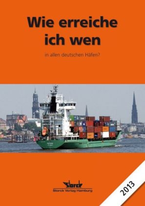 Wie erreiche ich wen - in allen deutschen H&auml;fen 2013