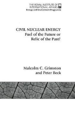 Civil Nuclear Energy - Malcolm C. Grimston, Peter Beck